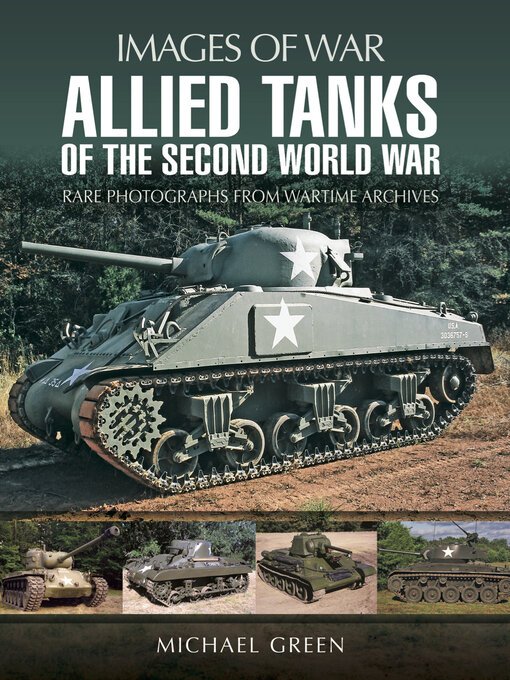Title details for Allied Tanks of the Second World War by Michael Green - Available